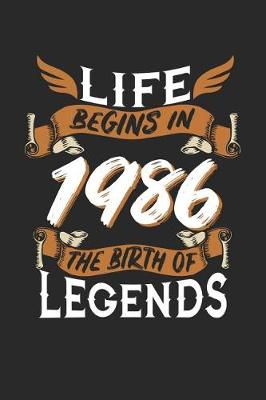 Book cover for Life Begins in 1986 the Birth of Legends