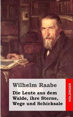 Book cover for Die Leute aus dem Walde, ihre Sterne, Wege und Schicksale