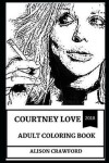 Book cover for Courtney Love Adult Coloring Book