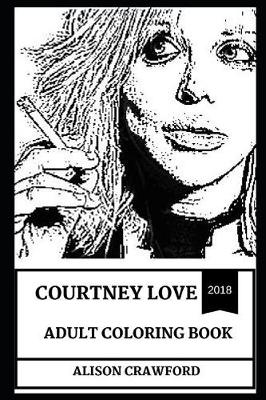 Cover of Courtney Love Adult Coloring Book