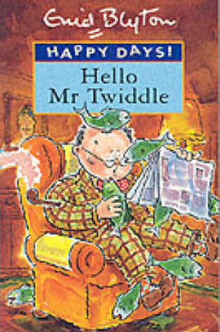 Cover of Hello Mr Twiddle "Parragon"