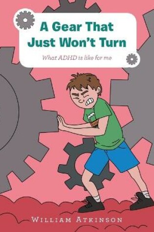 Cover of A Gear That Just Won't Turn