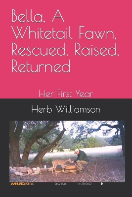 Book cover for Bella, A Whitetail Fawn, Rescued, Raised, Returned