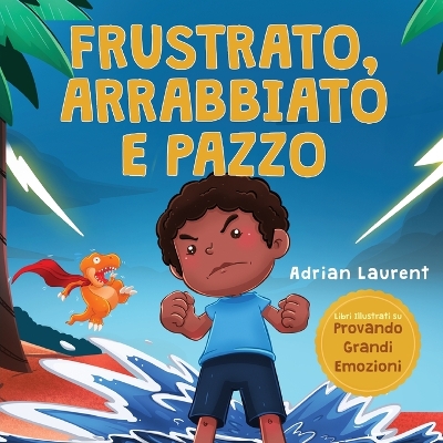 Cover of Frustrato, arrabbiato e pazzo