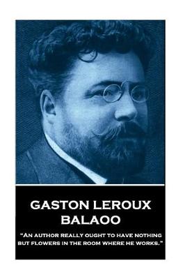 Book cover for Gaston LeRoux - Balaoo
