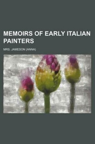 Cover of Memoirs of Early Italian Painters (Volume 5)