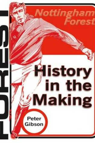 Cover of Nottingham Forest: History in the Making