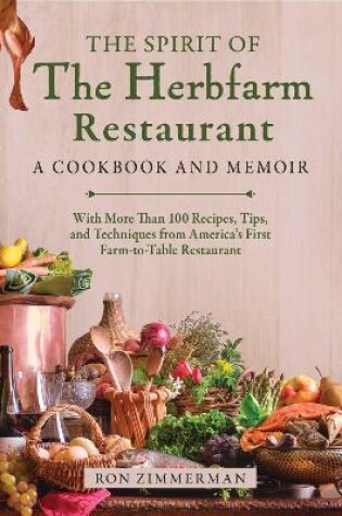 Cover of The Spirit of The Herbfarm Restaurant