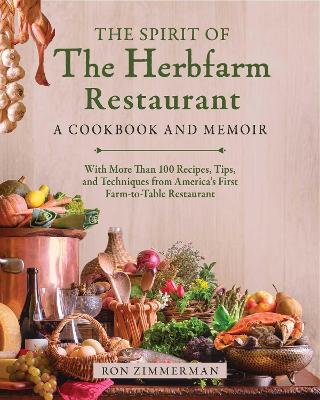 Book cover for The Spirit of The Herbfarm Restaurant