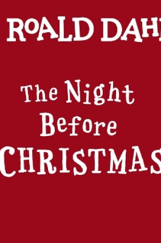 Cover of Roald Dahl: The Night Before Christmas