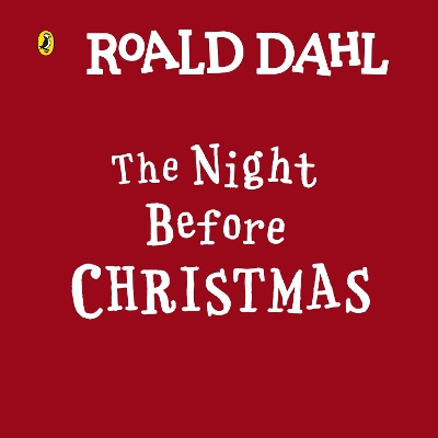 Book cover for Roald Dahl: The Night Before Christmas