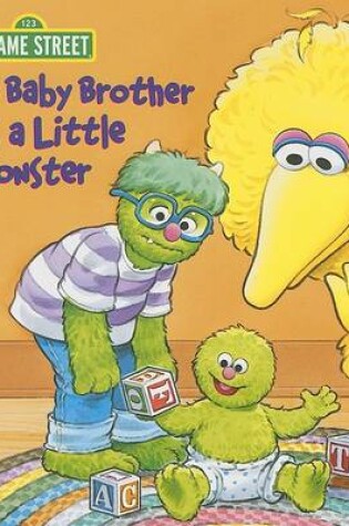 Cover of My Baby Brother Is a Little Monster