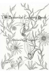 Book cover for The Botanical Coloring Book by Melanie G. Pridgen