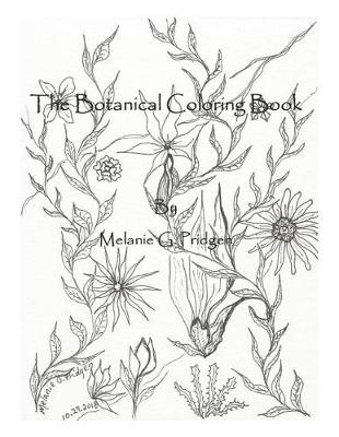 Book cover for The Botanical Coloring Book by Melanie G. Pridgen