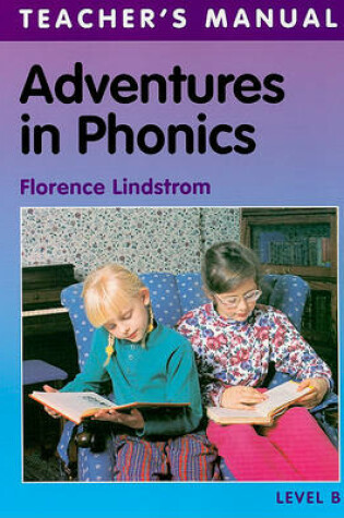 Cover of Adventures in Phonics, Level B Teacher's Manual