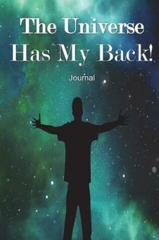Cover of The Universe Has My Back Journal