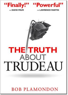 Book cover for The Truth about Trudeau