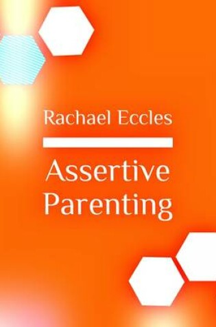 Cover of Assertive Parenting, Become a Stronger, Better Parent, Self Hypnosis, Hypnotherapy Meditation CD