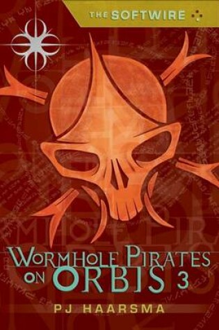 Cover of Softwire Book 3: Worm Hole Pirates On Or