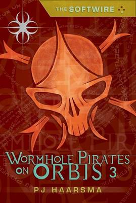 Book cover for Softwire Book 3: Worm Hole Pirates On Or
