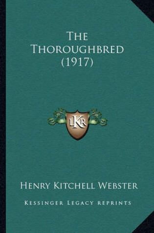 Cover of The Thoroughbred (1917) the Thoroughbred (1917)