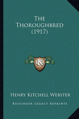 Book cover for The Thoroughbred (1917) the Thoroughbred (1917)