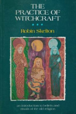 Cover of The Practice of Witchcraft