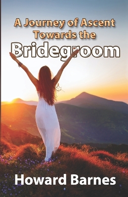 Book cover for A Journey of Ascent towards the Bridegroom