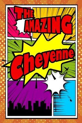 Book cover for The Amazing Cheyenne