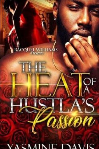 Cover of The Heat of a Hustla's Passion
