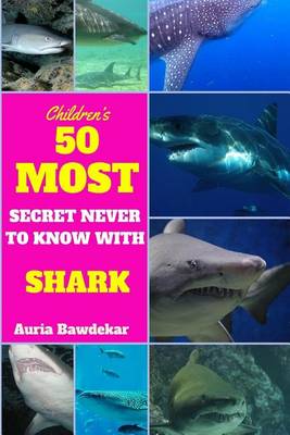 Book cover for 50 Most Secret Never To Know With Sharks