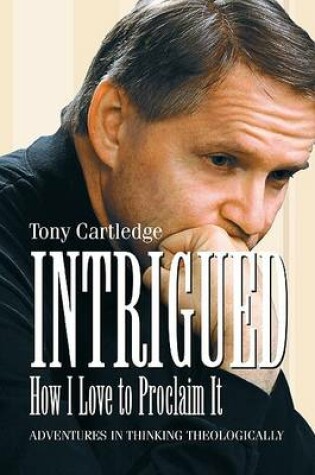 Cover of Intrigued, How I Love to Proclaim It