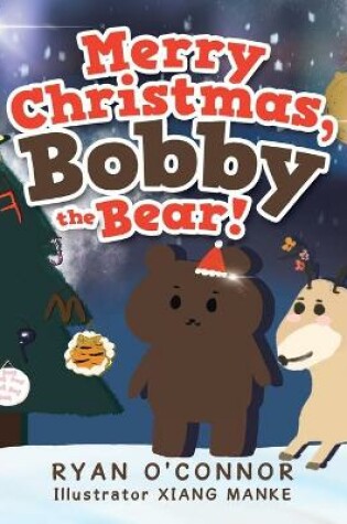 Cover of Merry Christmas, Bobby the Bear!