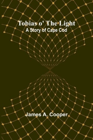 Cover of Tobias o' the Light