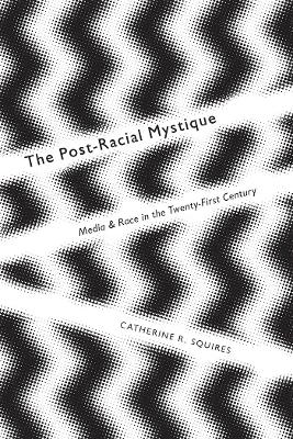 Book cover for The Post-Racial Mystique