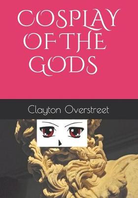 Book cover for Cosplay of the Gods