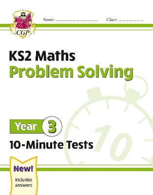 Book cover for KS2 Year 3 Maths 10-Minute Tests: Problem Solving
