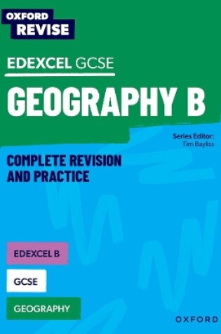 Cover of Oxford Revise: Edexcel B GCSE Geography Complete Revision and Practice