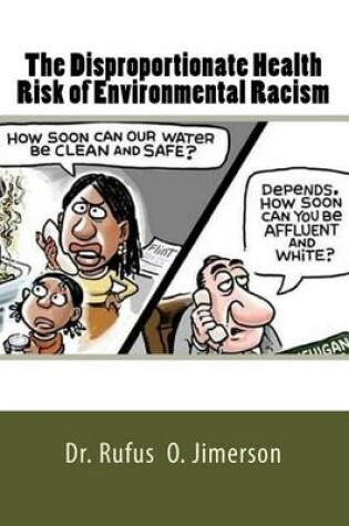 Cover of The Disproportionate Health Risk of Environmental Racism
