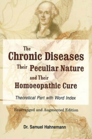 Cover of Chronic Diseases, their Particular Nature & their Homoeopathic Cure