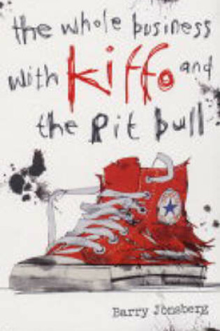 Cover of The Whole Business with Kiffo and the Pit Bull