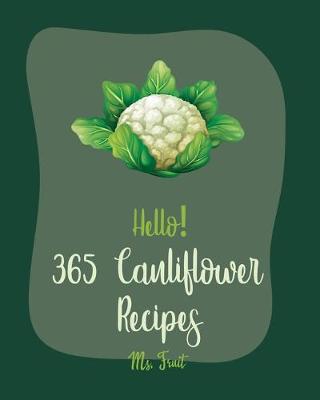 Book cover for Hello! 365 Cauliflower Recipes