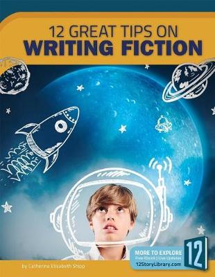 Cover of 12 Great Tips on Writing Fiction