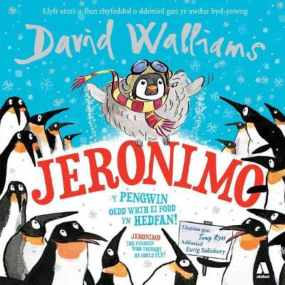 Book cover for Jeronimo - Y Pengwin oedd wrth ei Fodd yn Hedfan! / Jeronimo - The Penguin Who Thought He Could Fly!