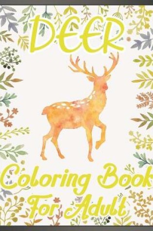 Cover of Deer Coloring Book For Adult