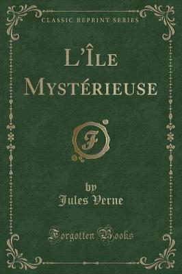 Book cover for L'Île Mystérieuse (Classic Reprint)