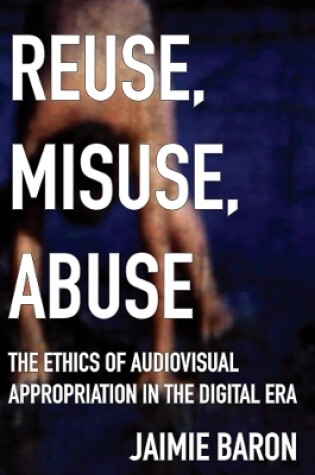 Cover of Reuse, Misuse, Abuse