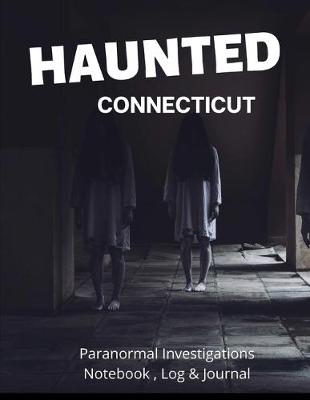 Book cover for Haunted Connecticut