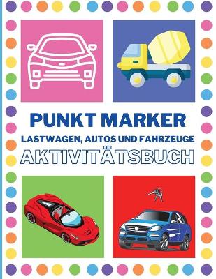 Book cover for Punkt Marker Aktivitatsbuch fur Kleinkinder mit Maschinen