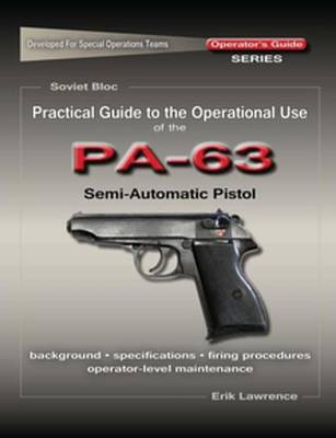 Book cover for Practical Guide to the Operational Use of the Pa-63 Pistol